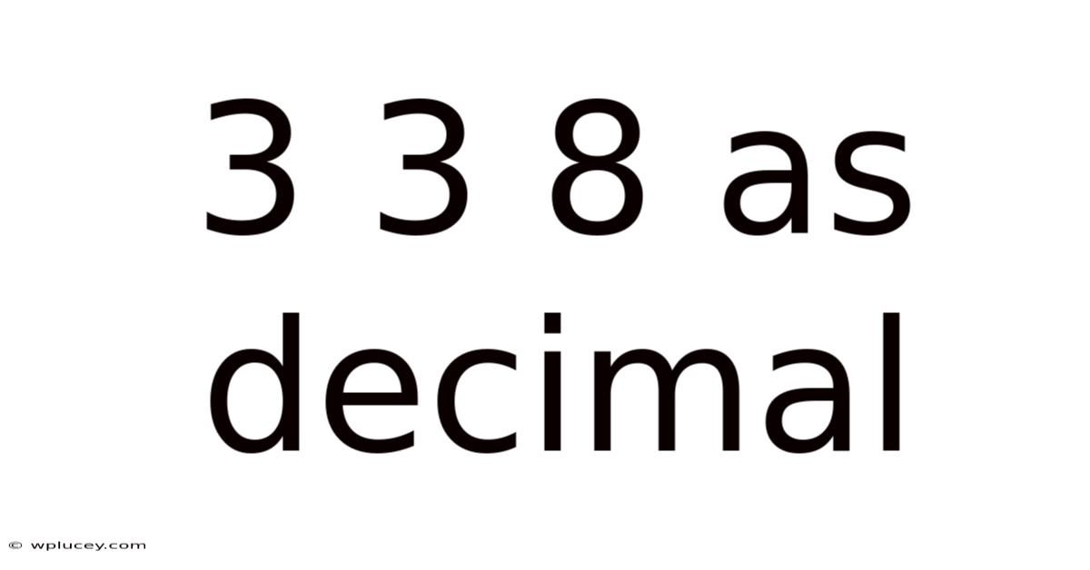 3 3 8 As Decimal