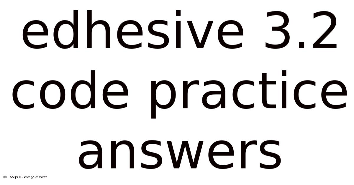 Edhesive 3.2 Code Practice Answers