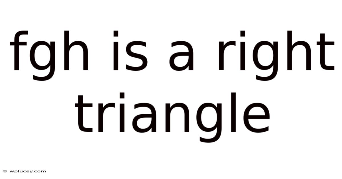 Fgh Is A Right Triangle