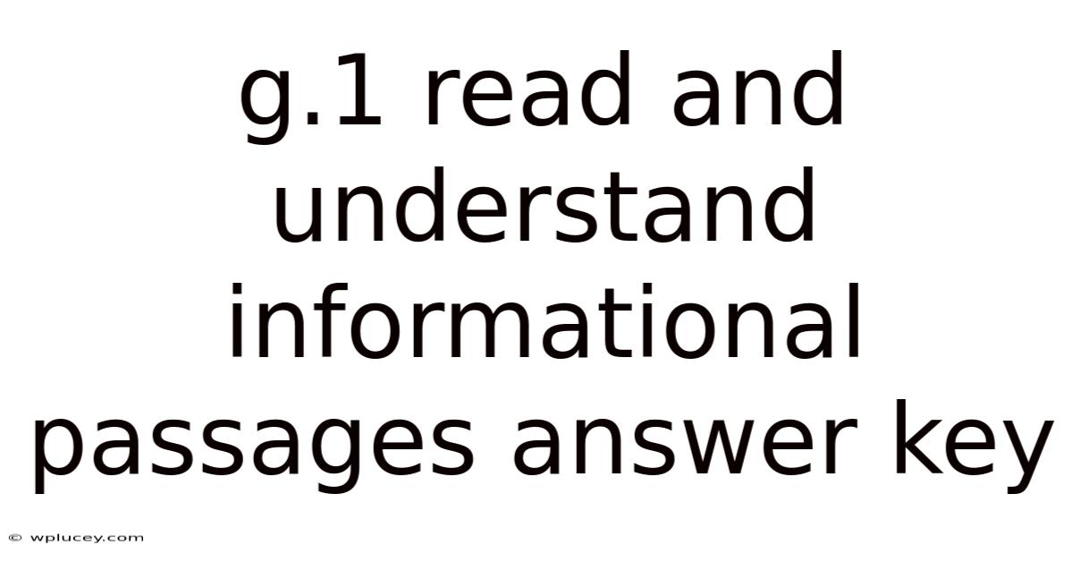G.1 Read And Understand Informational Passages Answer Key
