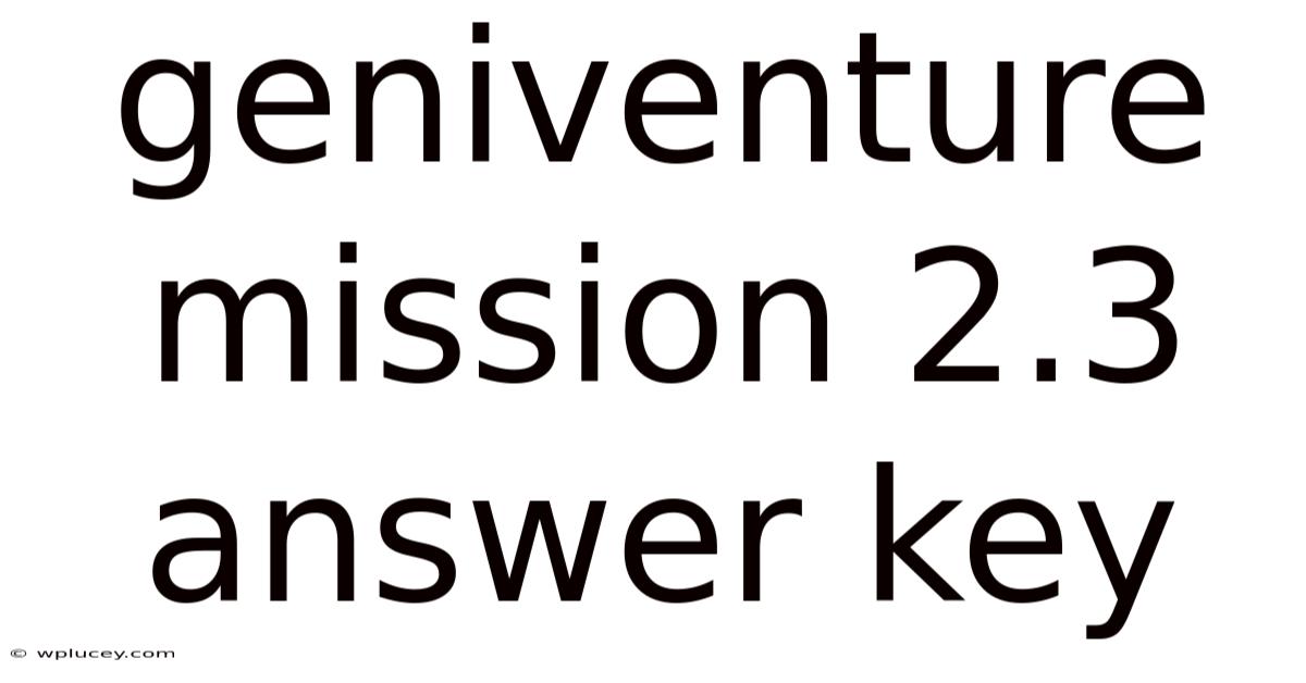 Geniventure Mission 2.3 Answer Key