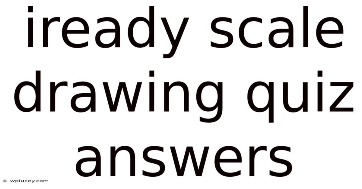 Iready Scale Drawing Quiz Answers