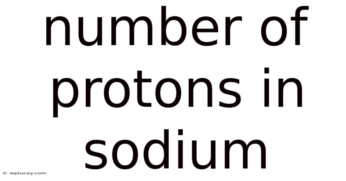 Number Of Protons In Sodium