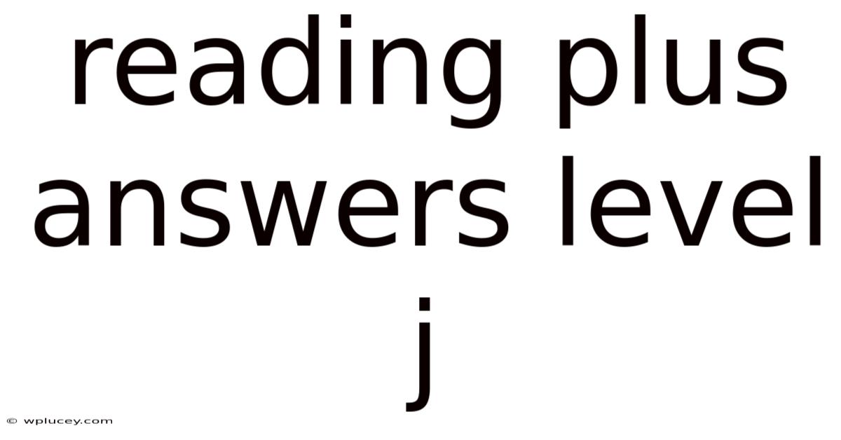 Reading Plus Answers Level J