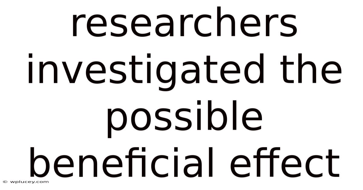 Researchers Investigated The Possible Beneficial Effect