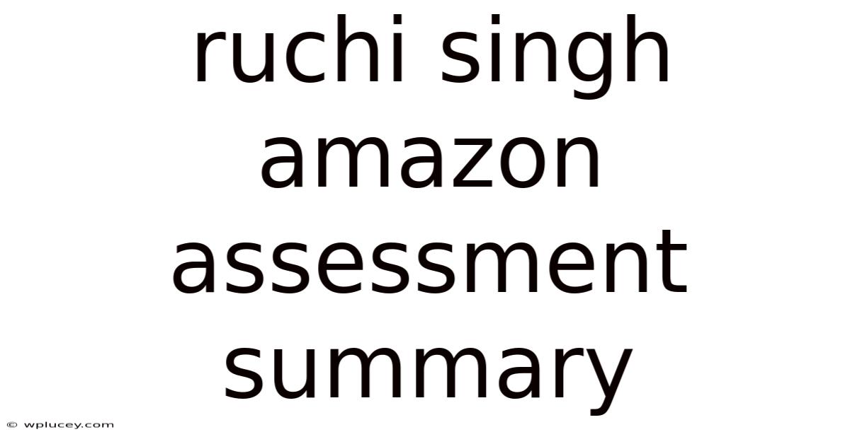 Ruchi Singh Amazon Assessment Summary