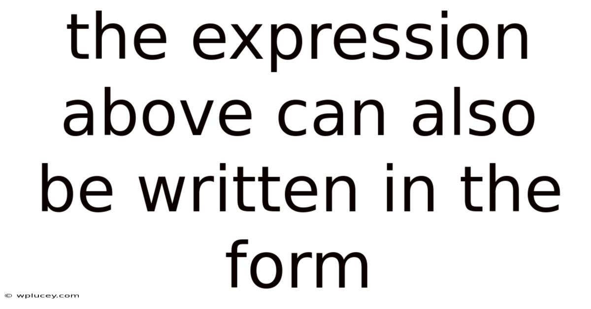 The Expression Above Can Also Be Written In The Form