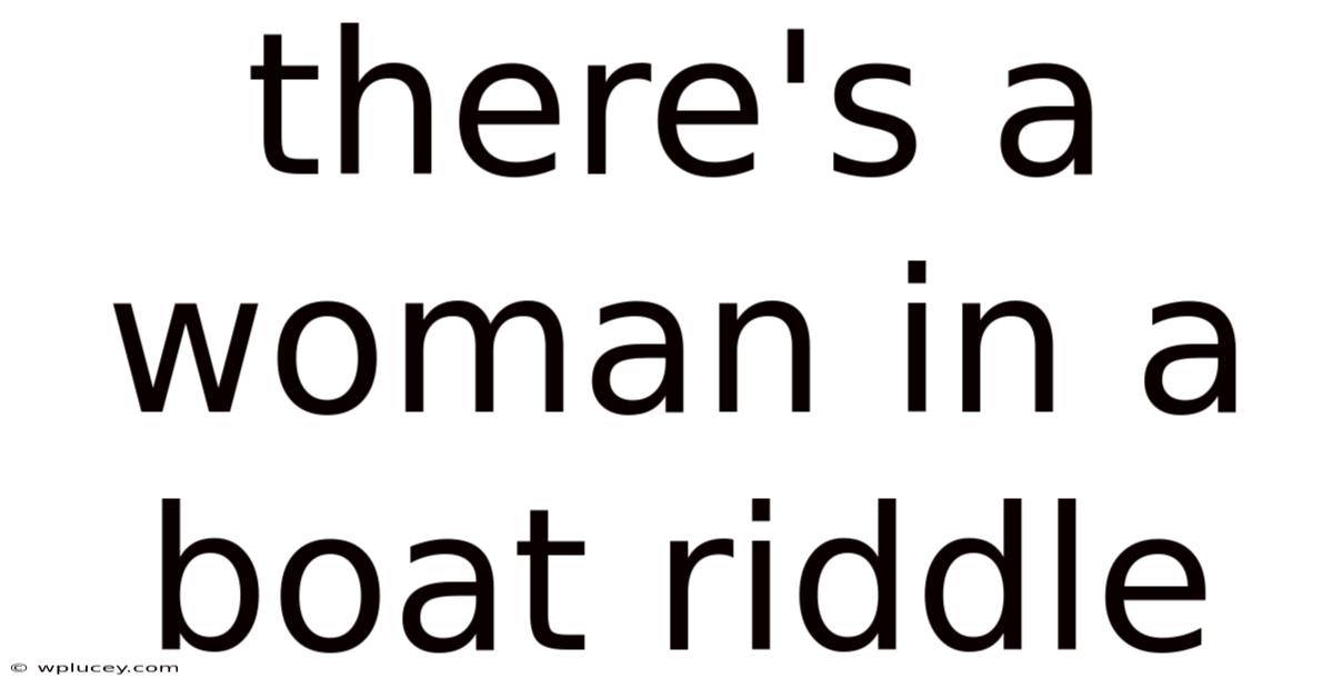 There's A Woman In A Boat Riddle