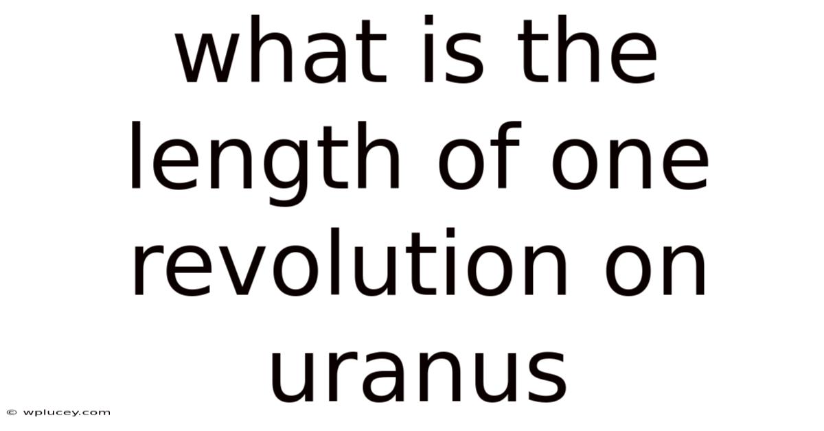 What Is The Length Of One Revolution On Uranus