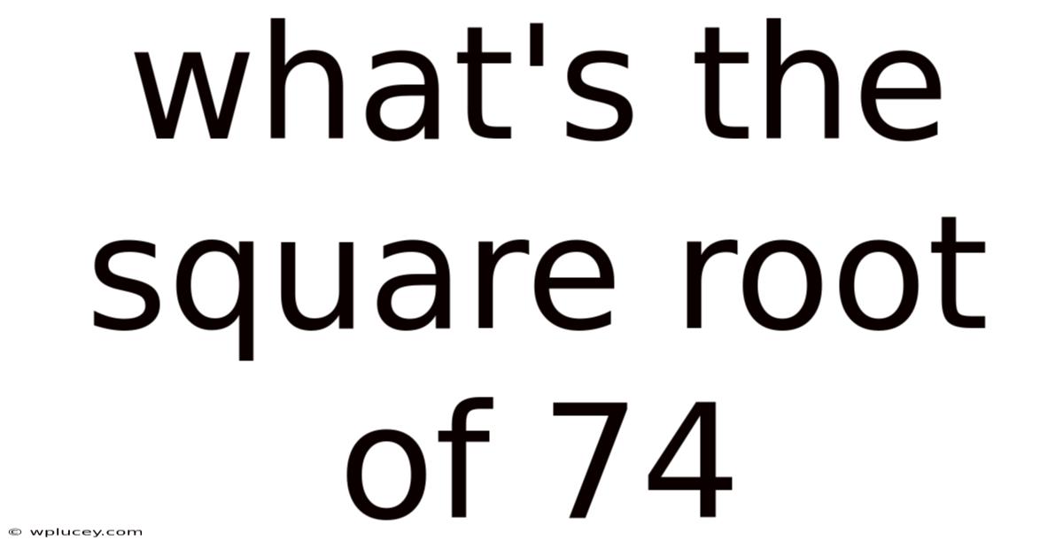 What's The Square Root Of 74