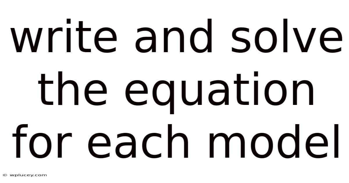 Write And Solve The Equation For Each Model