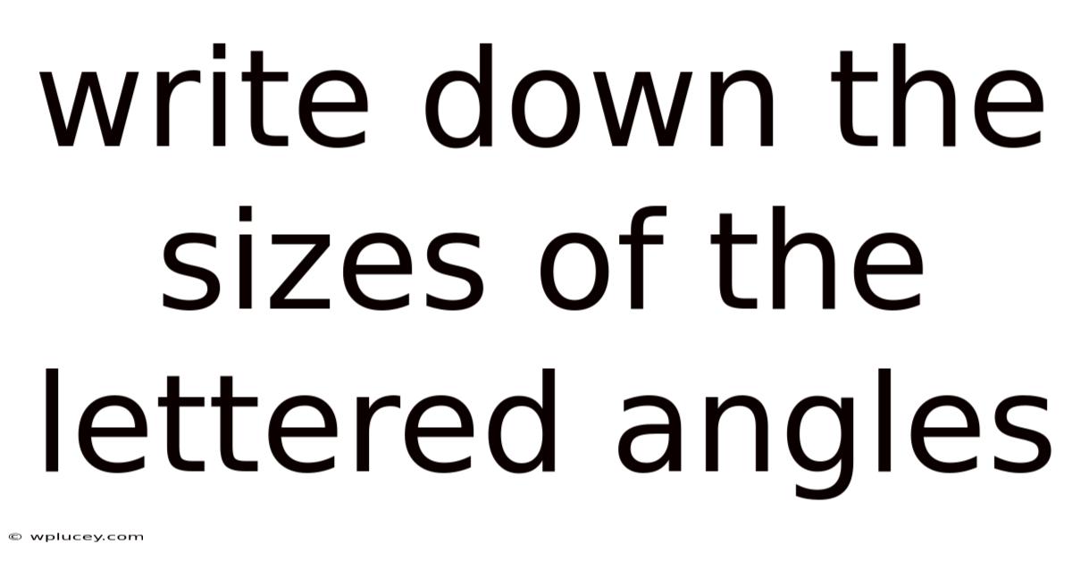Write Down The Sizes Of The Lettered Angles